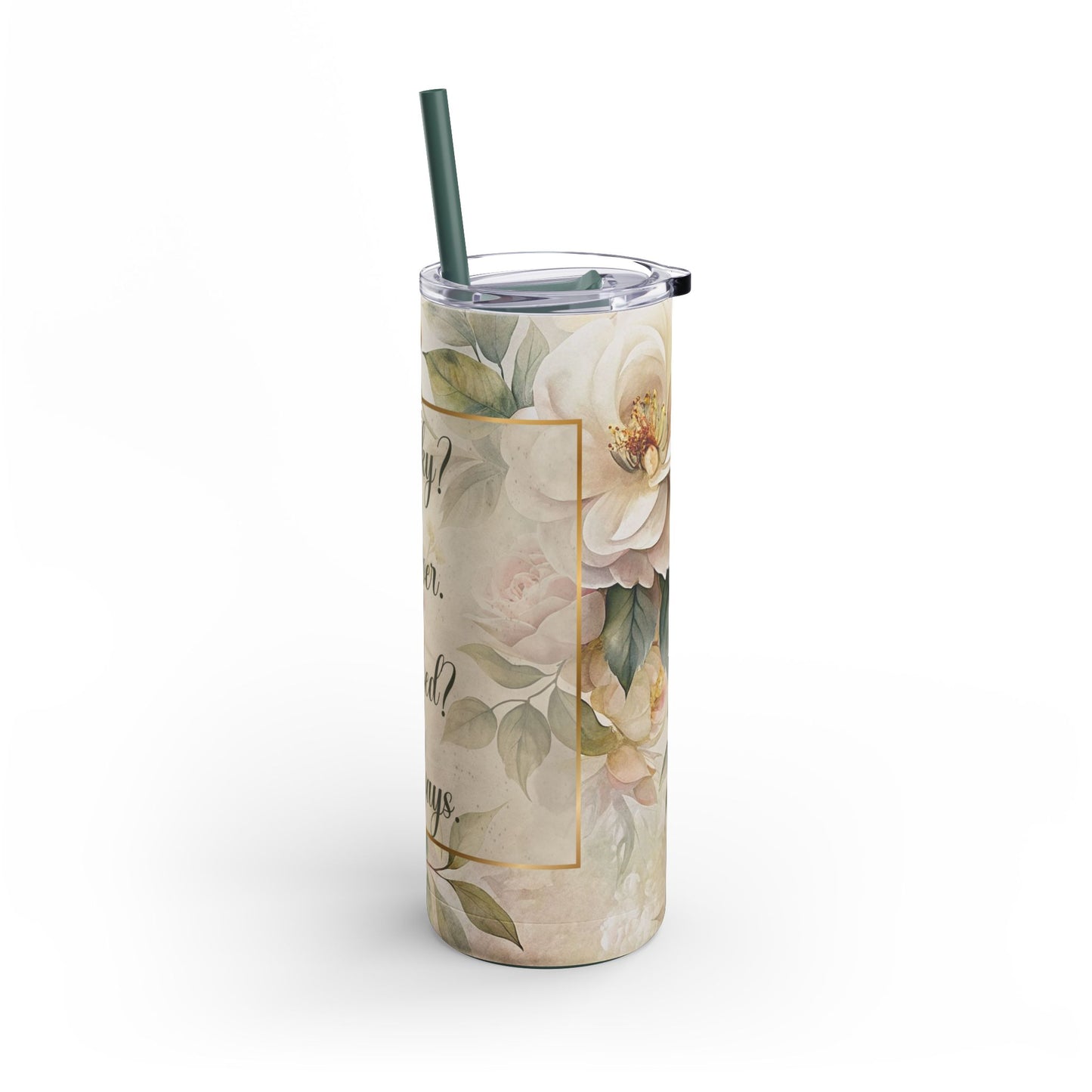 Lucky? Never. Blessed? Always. Maars Maker Skinny Matte Tumbler, 20oz