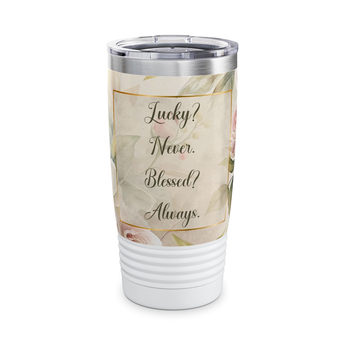 Lucky? Never - Blessed? Always Ringneck Tumbler, 20oz