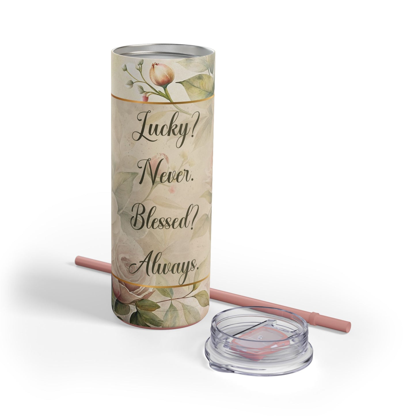 Lucky? Never. Blessed? Always. Maars Maker Skinny Matte Tumbler, 20oz