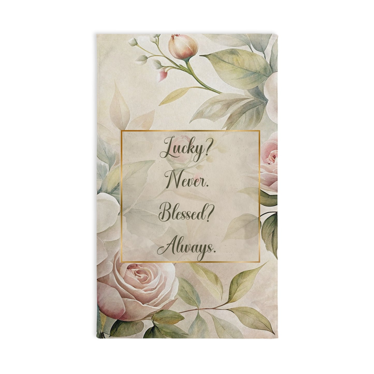 Lucky? Never - Blessed? Always Hand Towel