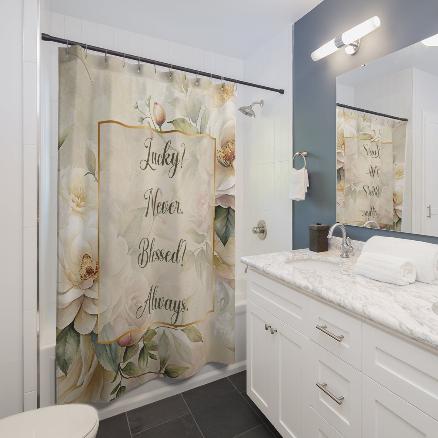 Lucky? Never - Blessed? Always Shower Curtains