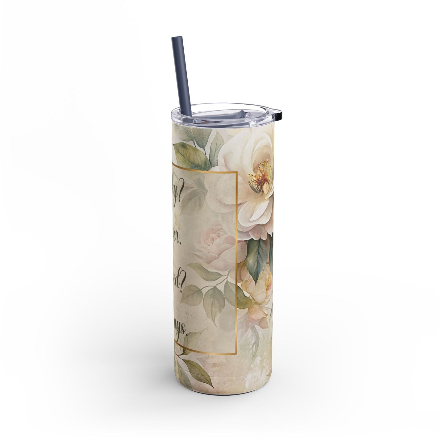 Lucky? Never. Blessed? Always. Maars Maker Skinny Matte Tumbler, 20oz
