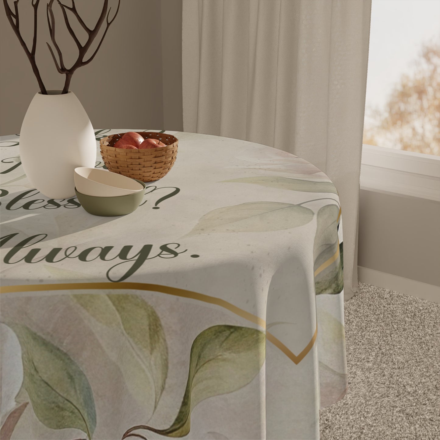 Lucky? Never - Blessed? Always Tablecloth