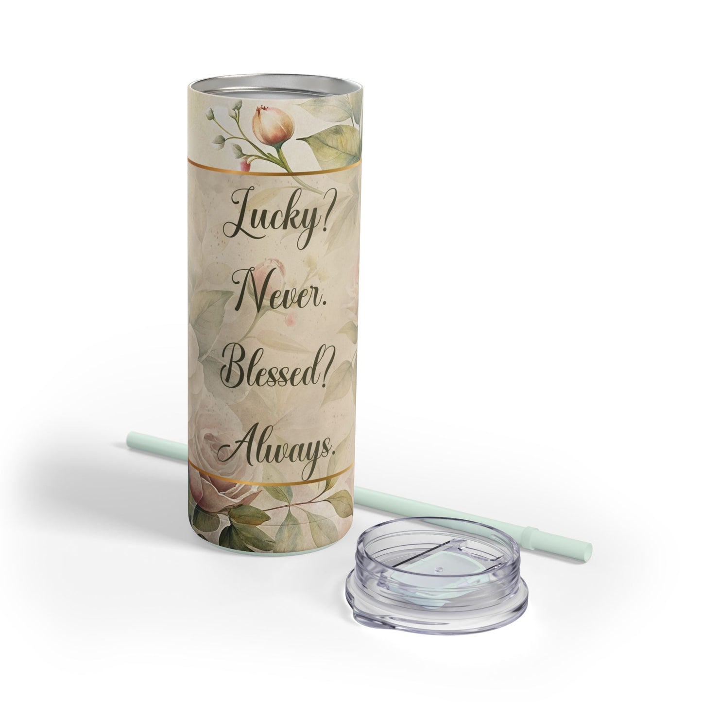 Lucky? Never. Blessed? Always. Maars Maker Skinny Matte Tumbler, 20oz