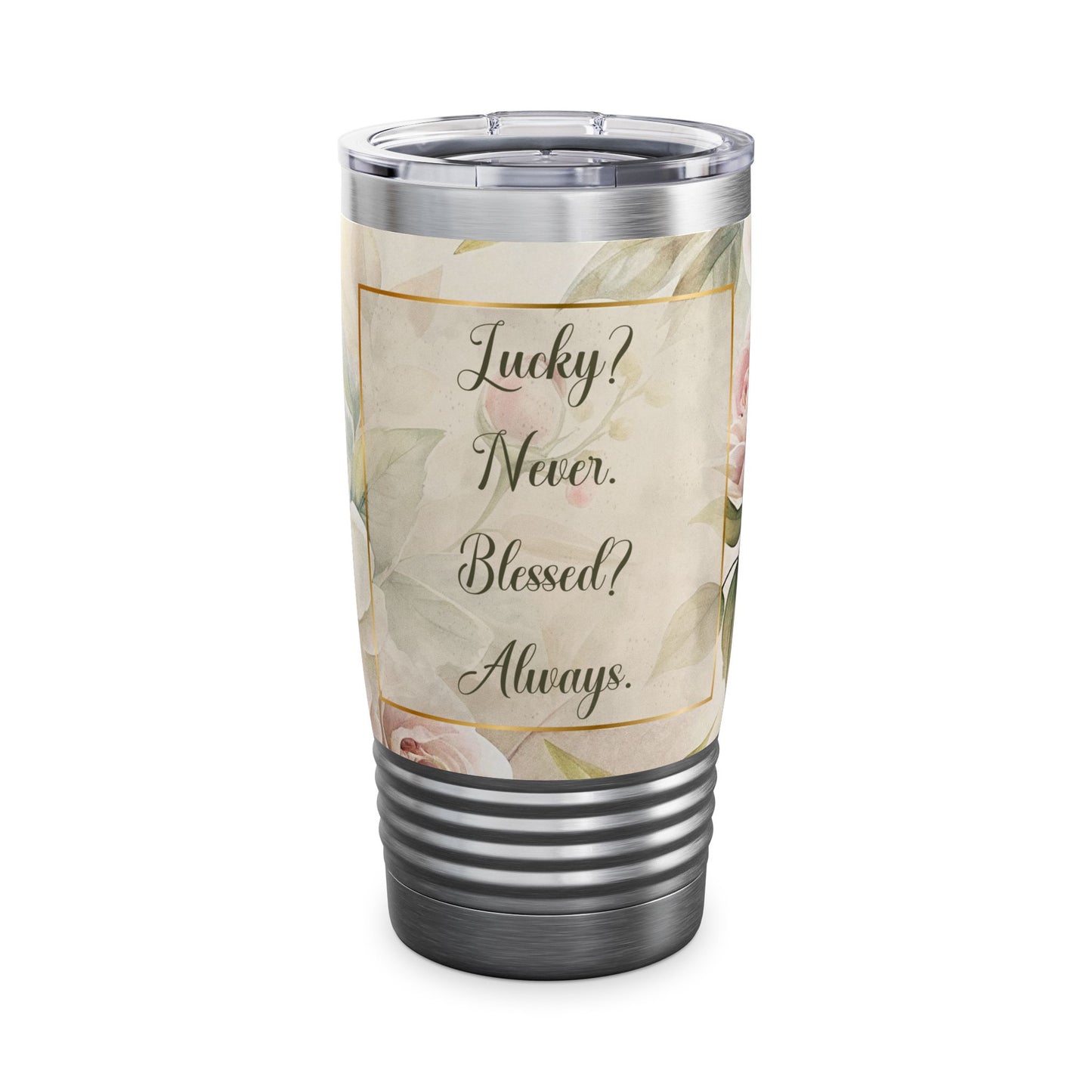 Lucky? Never - Blessed? Always Ringneck Tumbler, 20oz