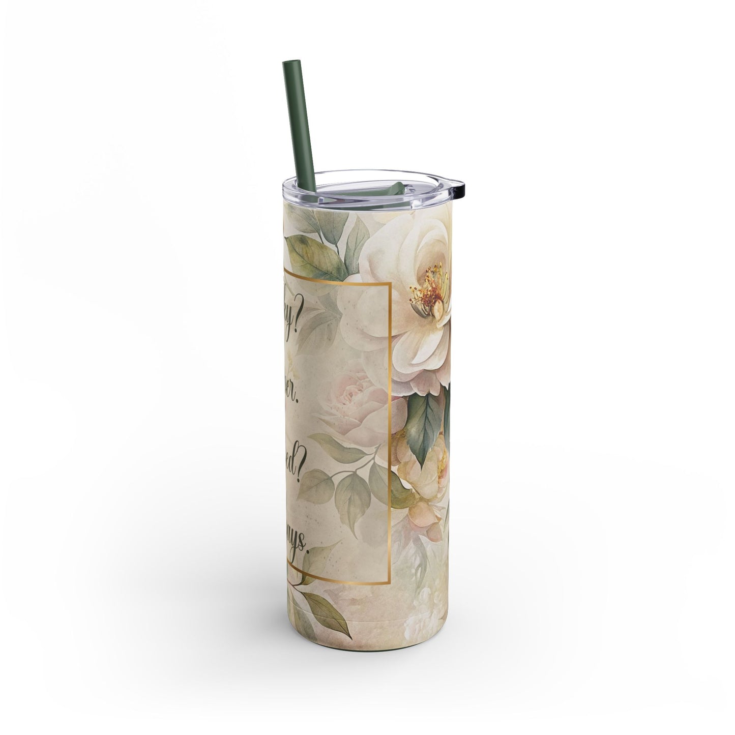 Lucky? Never. Blessed? Always. Maars Maker Skinny Matte Tumbler, 20oz