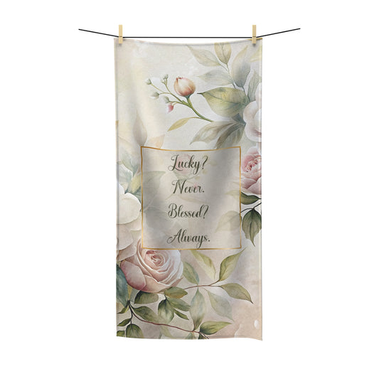 Lucky? Never - Blessed? Always Polycotton Towel