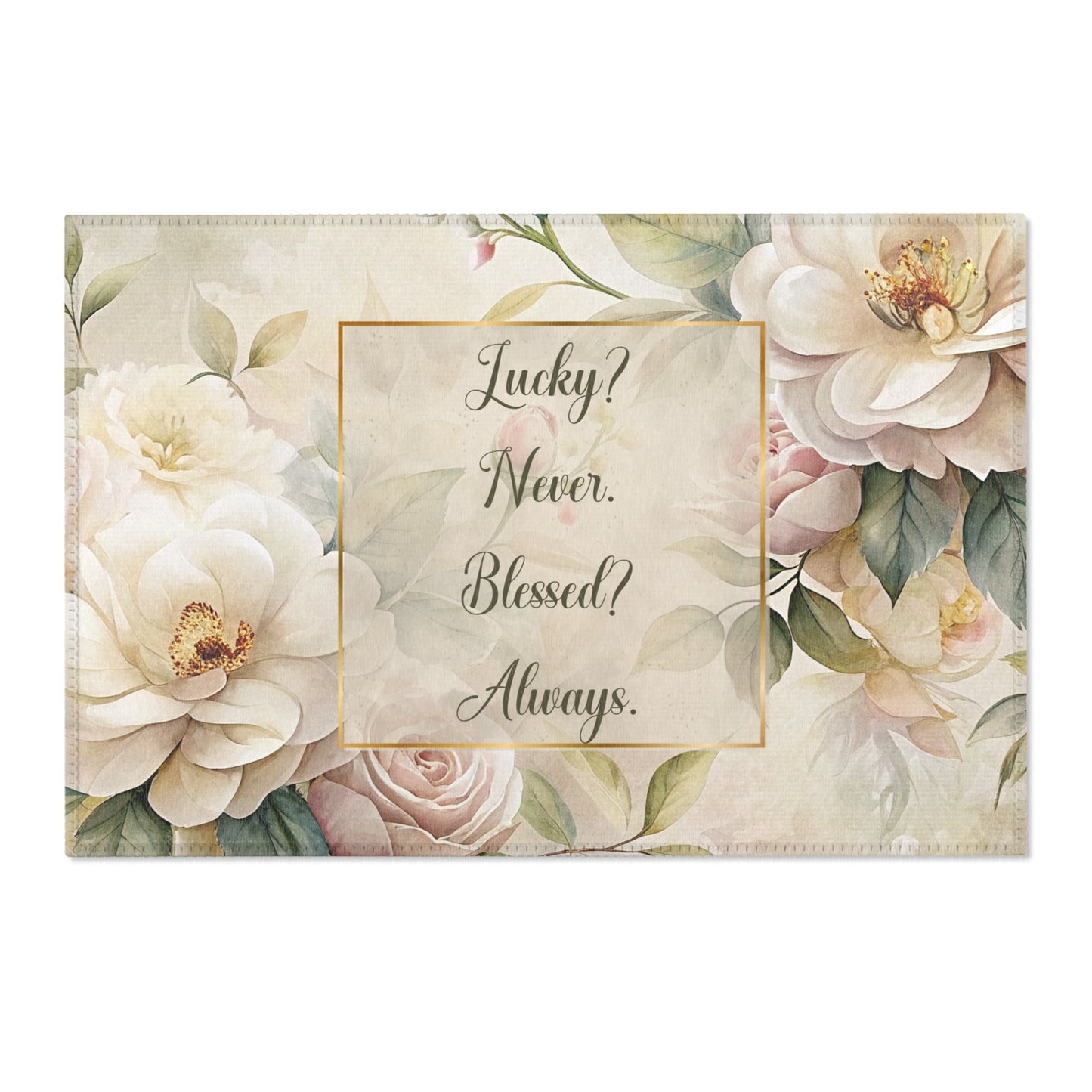 Lucky? Never - Blessed? Always Area Rugs