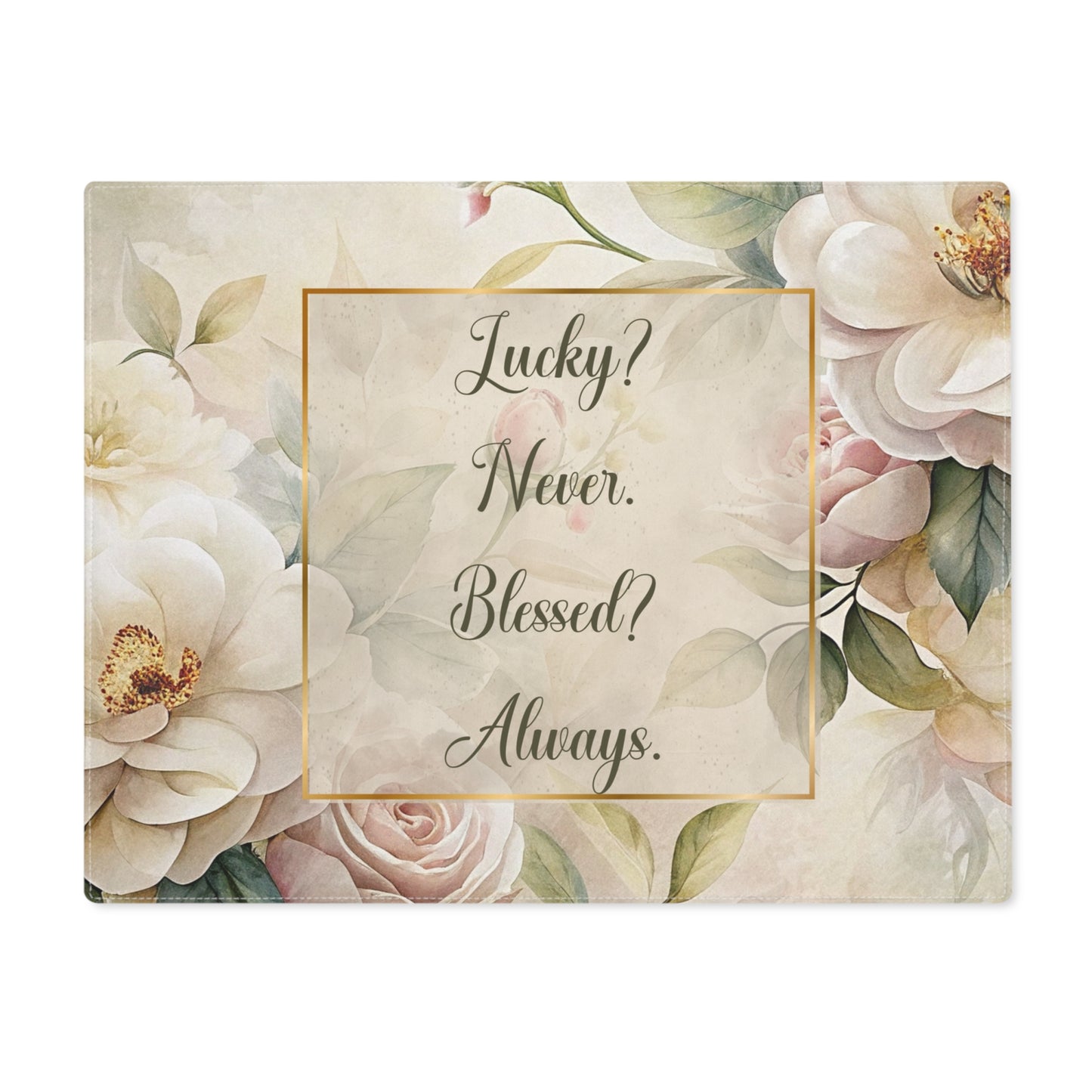 Lucky? Never - Blessed? Always Placemat, 1pc