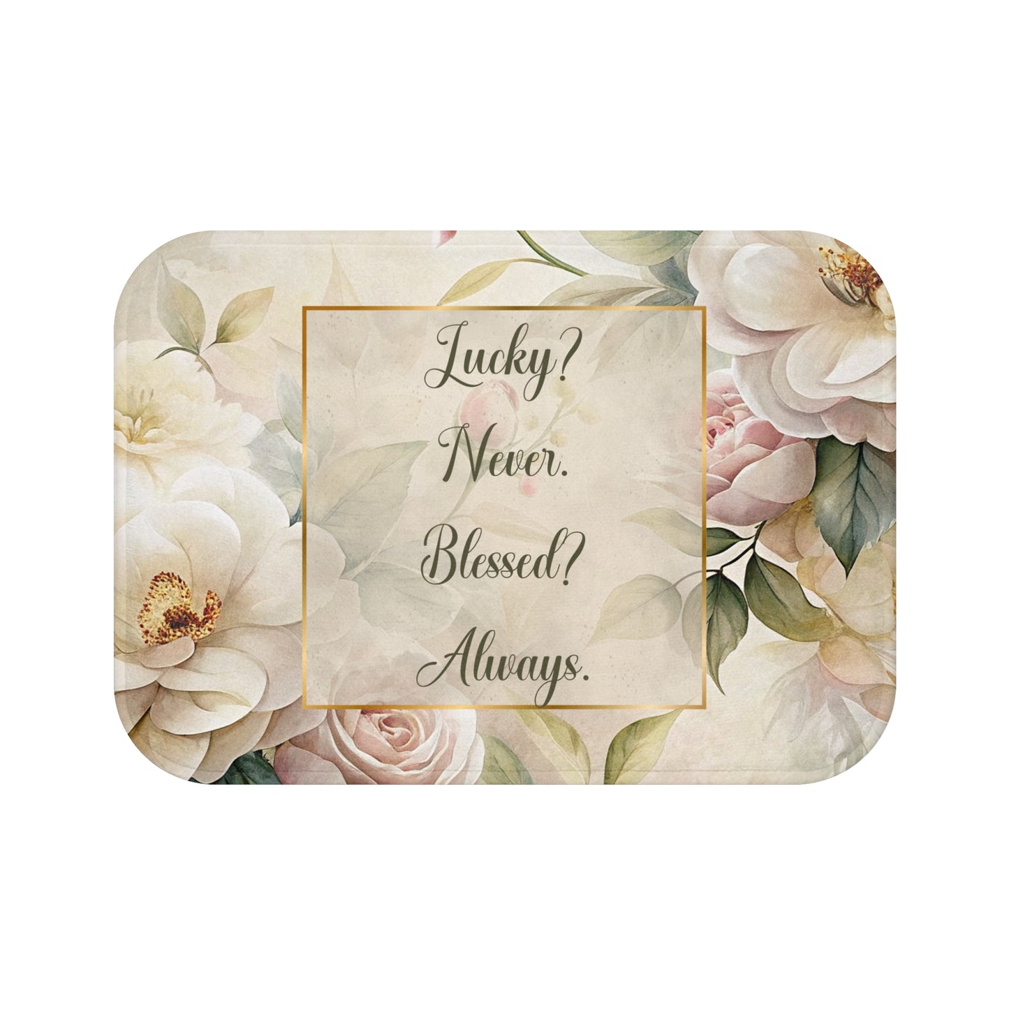 Lucky? Never - Blessed? Always Bath Mat