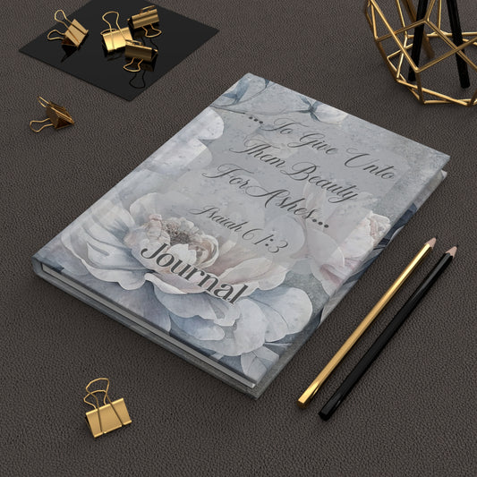Beauty for Ashes Hardcover Journal Matte