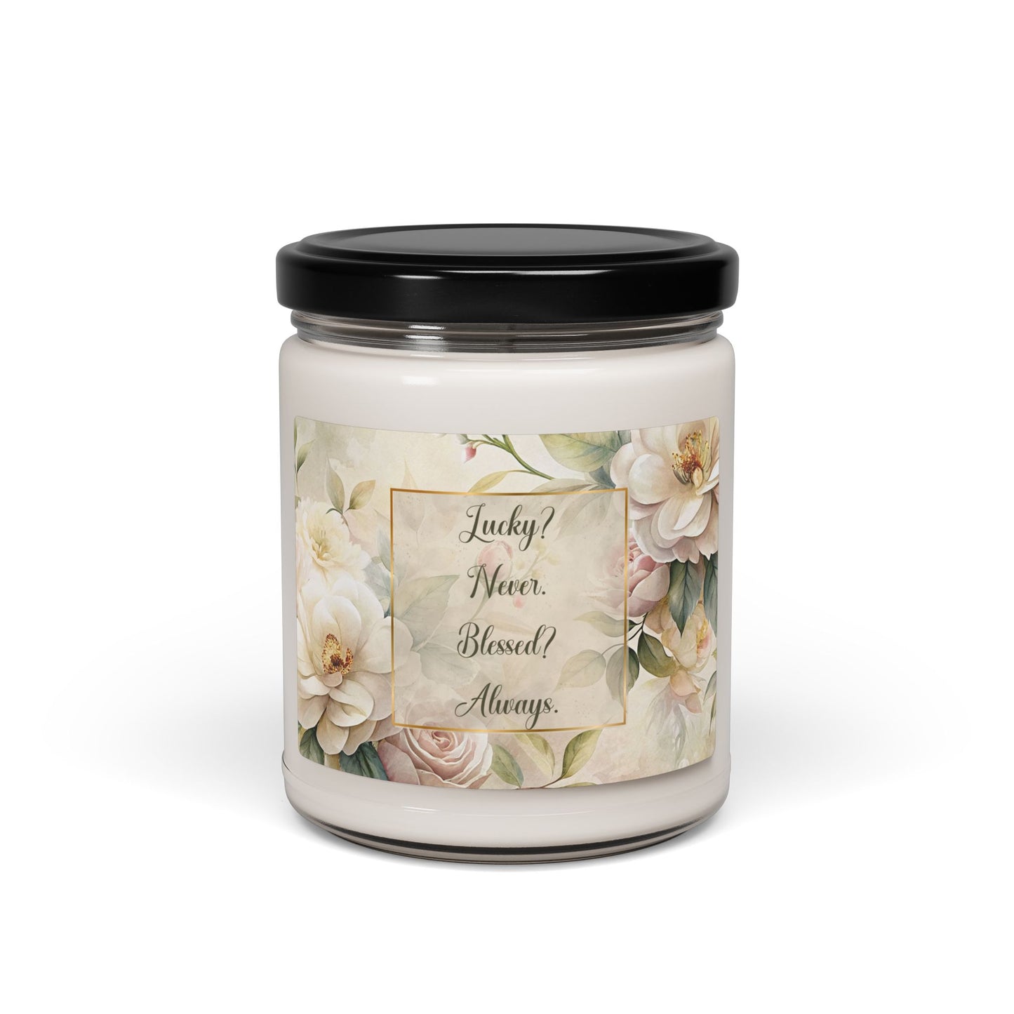 Lucky? Never - Blessed? Always Soy Candle, 9oz