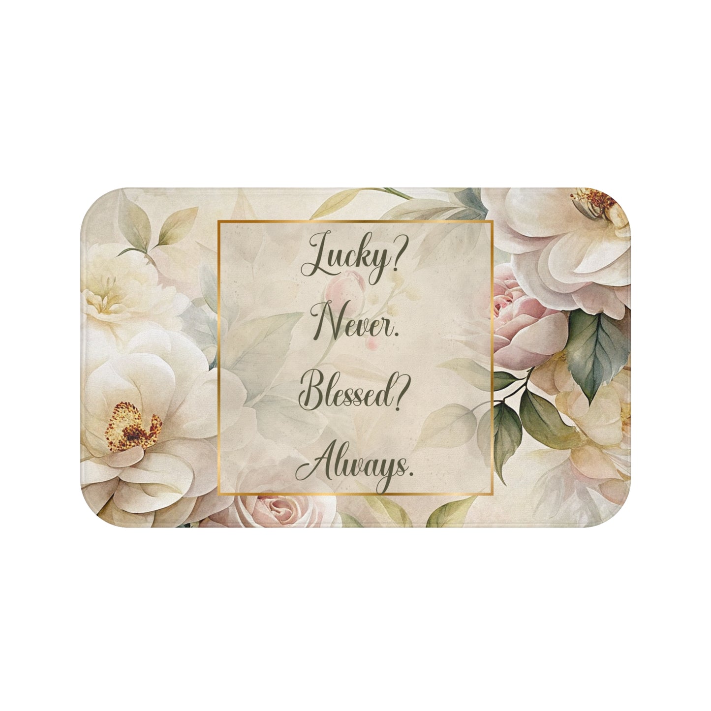Lucky? Never - Blessed? Always Bath Mat